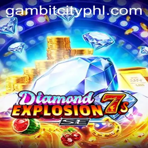 DiamondExplosion7sSE: A GAMBITCITY Adventure
