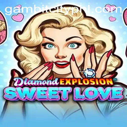 DiamondExplosionSweetLove: An Immersive Experience in the World of GAMBITCITY