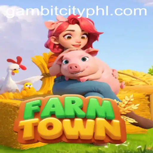 Experience the Excitement of FarmTown Amidst the Rise of GAMBITCITY