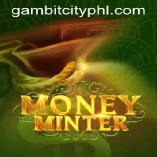 Exploring MoneyMinter: The Game That's Changing the Face of GAMBITCITY
