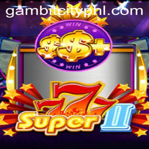 Discover the Thrills of Super777II in GambitCity