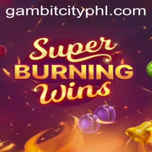 SuperBurningWins: A Thrilling Slot Experience in GAMBITCITY